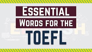 Essential Words For The TOEFL  Lesson 1 [upl. by Eehsar742]