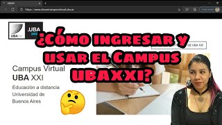 Ingresantes CBC UBAXXI Cómo ingresar y usar el campus de UBAXXI [upl. by Sevik]