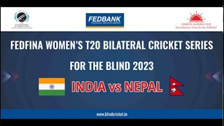 Highlights  India vs Nepal  FEDFINA WOMEN’S T20 BILATERAL CRICKET SERIES FOR THE BLIND  2023 [upl. by Egnalos]