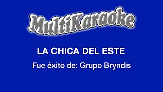 La Chica Del Este  Multikaraoke  Fue Éxito De Grupo Bryndis [upl. by Roxanne830]