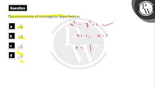 The eccentricity of rectangular hyperbola \\x2  y2  1\\ is [upl. by Tolman15]