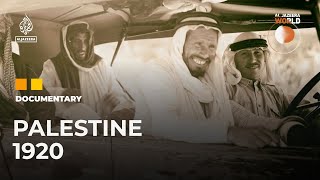 Palestine 1920 The Other Side of the Palestinian Story  Al Jazeera World Documentary [upl. by Adnirolc]