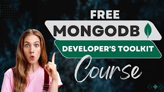 FREE MongoDB Course  MongoDB Developers Toolkit  CRUD Mastery with Nodejs Java Python C [upl. by Aynotan475]