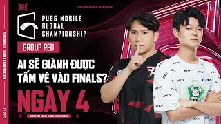 VN 2023 PMGC League  Group Red Day 4  PUBG MOBILE GLOBAL CHAMPIONSHIP  AI SẼ CÓ ĐƯỢC VÉ FINALS [upl. by Carlile]