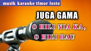 LIRIK KARAOKE JUGA GAMA ULUK HAU TUIR O [upl. by Etteoj]