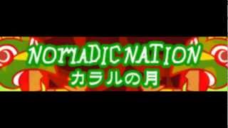 NOMADIC NATION HD 「カラルの月 ＬＯＮＧ」 [upl. by Eckhardt]