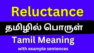 Reluctance meaning in Tamil Reluctance தமிழில் பொருள் [upl. by Aihsekal]