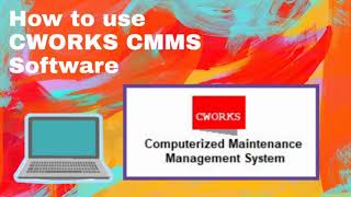 How to use CWORKS CMMS Software [upl. by Ayeki]