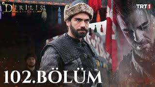 Diriliş Ertuğrul 102 Bölüm [upl. by Florry]