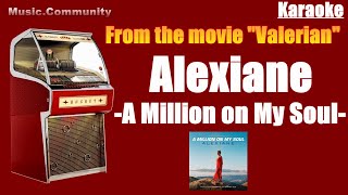 Karaoke  Alexiane  A Million on My Soul from the movie quotValerianquot [upl. by Anitsahs511]