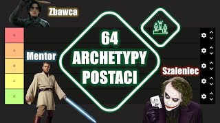 Tier lista 64 archetypów postaci [upl. by Halyahs]