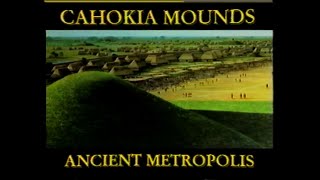 Cahokia Mounds Ancient Metropolis 1994 Documentary on preColumbian city in Illinois  St Louis [upl. by Lavinie]