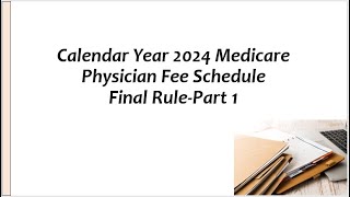 Medicare Physician Fee Schedule Final Rule For Calendar Year 2024Part 1 [upl. by Lonna]