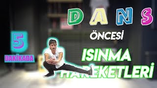 DANS ÖNCESİ ISINMA HAREKETLERİ  5 DAKİKADA ISINMA HAREKETLERİ  DANS İÇİN ISINMA [upl. by Aihselef]