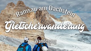 Dachstein Gletscherwanderung  Vom Dachsteingletscher nach Ramsau [upl. by Ajet]