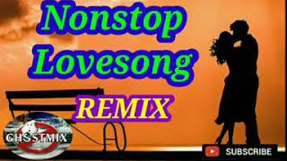 NONSTOP LOVESONG REMIX  GHOSTMIX [upl. by Sabah350]