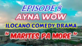 Marites pa more  Episode 8  Ilocano Comedy Drama [upl. by Gerianna]