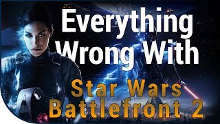 GAME SINS  Everything Wrong With STAR WARS Battlefront II [upl. by Diad248]