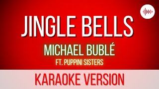 Michael Bublé  Jingle Bells ft The Puppini Sisters 🎄🎵  Karaoke Version With Backgrounds Vocals [upl. by Gautious]