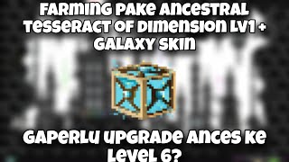 Gausah Upgrade Ances lagi kalo ada Galaxy Skin Farming One Way Block Pake Ances Blue Level 1 [upl. by Yeaton67]