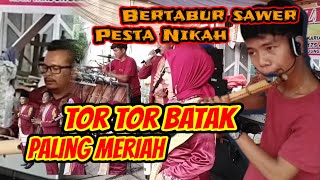 TOR TOR BATAK PALING HEBOH 2024BERTABUR SAWER Hajarr [upl. by Vihs]