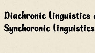 Diachronic linguistics and Synchronic linguistics  Literary Theory  BS English [upl. by Caras]