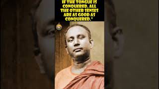 Therefore control of the tongue is the first duty  Swami Turiyananda [upl. by Ansilma]