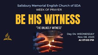 WEEK OF PRAYER  DAY  04 WEDNESDAY NOVEMBER 08 2023  BE HIS WITNESS [upl. by Anaujal]