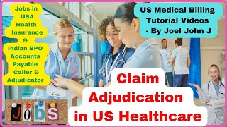 Claim Adjudication in US Healthcare AP Calling Jobs in US Insurance explained [upl. by Karee]