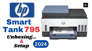 HP Smart Tank 795790 AllinOne Duplex Wifi Printer  Unboxing  setup  2024 [upl. by Sonstrom151]