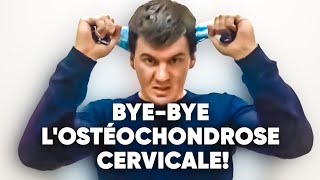 Comment se débarrasser de lostéochondrose cervicale [upl. by Gustafsson]