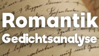 Gedichtsanalyse Romantik schreiben erklärt [upl. by Ninnetta]