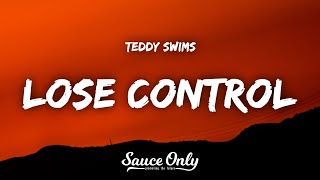 Teddy Swims  Lose Control Lyrics [upl. by Schecter65]