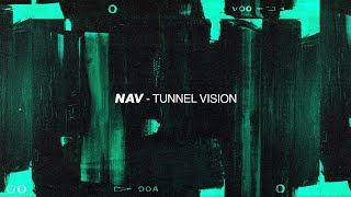 NAV  Tunnel Vision ft Future [upl. by Brunn]