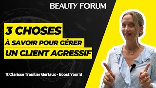 3 CHOSES À SAVOIR POUR GÉRER UN CLIENT AGRESSIF [upl. by Blondy425]