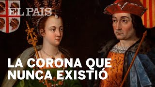 La corona catalanoaragonesa nunca existió  España [upl. by Doolittle]