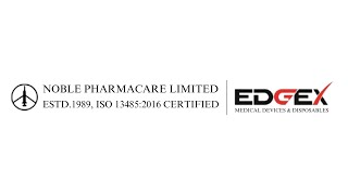 Noble Pharmacare Limited  Edgex  Manufacturer of Medical Devices Disposables amp Consumables [upl. by Whiney]