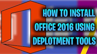 How To Install Microsoft Office 2016 Using The Office Deployment Tools [upl. by Mortensen]