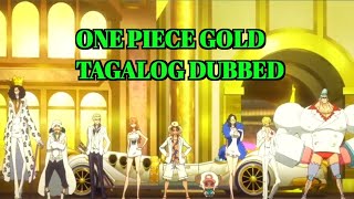 one piece GOLD Tagalog [upl. by Llaccm914]