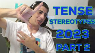 TENSE STEREOTYPES 2023 PART 2 [upl. by Warthman]