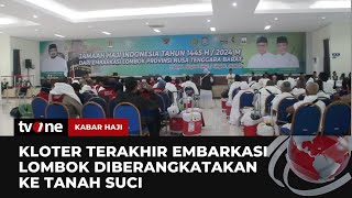 116 Calon Haji Embarkasi Lombok Diberangkatkan ke Tanah Suci  Kabar Haji tvOne [upl. by Barayon665]