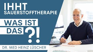 Die IHHT Sauerstofftherapie Behandlung einfach erklärt [upl. by Cherilynn]