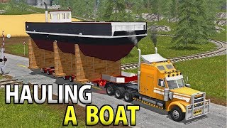 HAULING A FERRY AND SAILING THE SHIP Massive Load  Farming Simulator 17 [upl. by Rollecnahc]