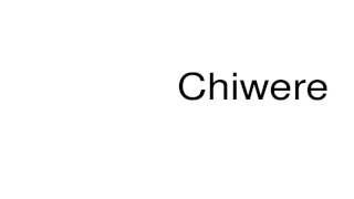 How to pronounce Chiwere [upl. by Nobie]