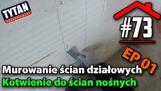 73 Murowanie ścian działowych i ich mocowanie do ściany nośnej EP01  Dom na płycie fundamentowej [upl. by Carpet136]