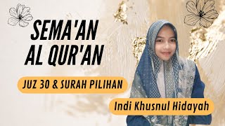 🔴 INDI KHUSNUL HIDAYAH PEKALONGAN  SEMAAN AL QURAN JUZ 30 DAN SURAH PILIHAN [upl. by Wildermuth]