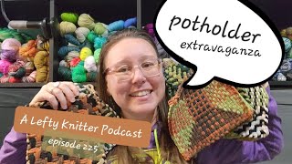 A Lefty Knitter Podcast  Episode 225 [upl. by Zarger]