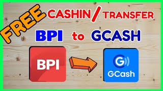 BPI GCash Cashin FREE How to CashIn for FREE BPI to GCash Online [upl. by Kennard]