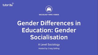 Differential Educational Achievement by Gender Gender Socialisation [upl. by Talyah]