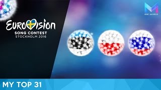 Eurovision 2016  MY TOP 31 so far [upl. by Eded]